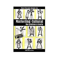 Tudo sobre 'Livro - Marketing Cultural: das Práticas à Teoria'