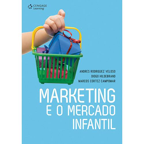 Tudo sobre 'Livro - Marketing e o Mercado Infantil'