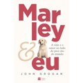Livro - Marley & eu: A vida e o amor ao lado do pior cão do mundo