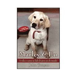 Livro - Marley & eu - Vida e Amor ao Lado do Pior Cão do Mundo