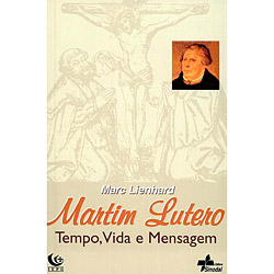 Tudo sobre 'Livro - Martim Lutero - Tempo, Vida e Mensagem'