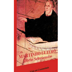 Livro - Martinho Lutero: Obras Selecionadas - Vol. 7