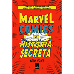 Tudo sobre 'Livro - Marvel Comics: a História Secreta (Livro + Camiseta)'