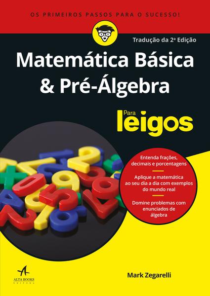 Livro - Matemática Básica e Pré Álgebra para Leigos