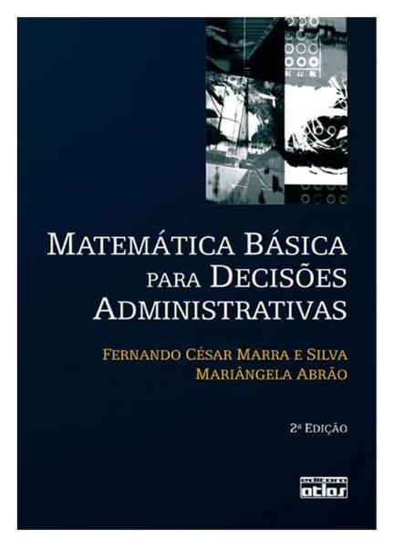 Livro - Matemática Básica para Decisões Administrativas