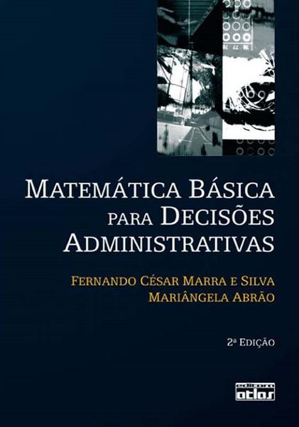 Livro - Matemática Básica para Decisões Administrativas