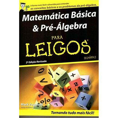 Tudo sobre 'Livro - Matemática Básica & Pre-Álgebra para Leigos'