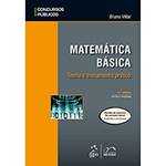 Tudo sobre 'Livro - Matemática Básica: Teoria e Treinamento Prático - Série Concursos Públicos'