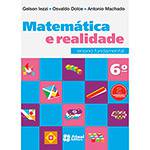 Livro - Matemática e Realidade: Ensino Fundamental - 6º Ano