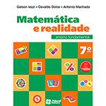 Livro - Matemática e Realidade: Ensino Fundamental - 7º Ano
