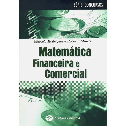 Tudo sobre 'Livro - Matemática Financeira e Comercial'