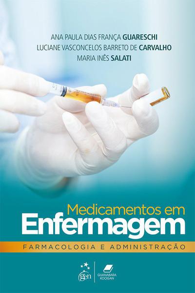 Livro - Medicamentos em Enfermagem, Farmacologia e Administração