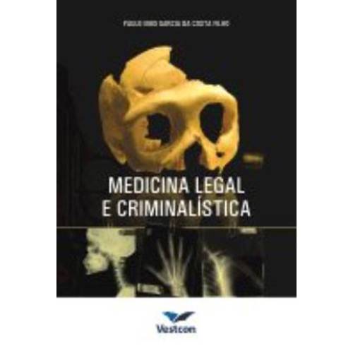 Tudo sobre 'Livro - Medicina Legal e Criminalística'