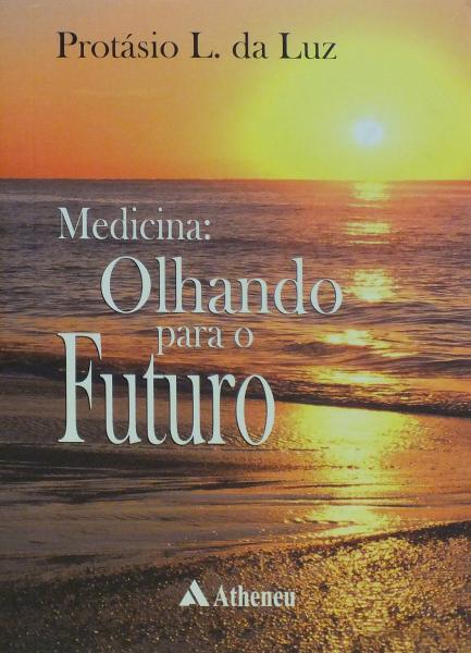 Livro - Medicina Olhando para o Futuro