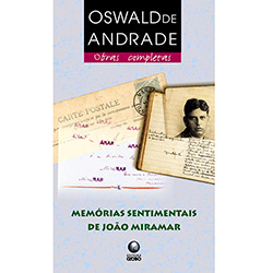 Tudo sobre 'Livro - Memórias Sentimentais de João Miramar - Coleção Obras Completas'
