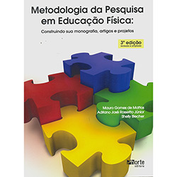 Tudo sobre 'Livro - Metodologia da Pesquisa em Educação Física: Construindo Sua Monografia, Artigos e Projetos'