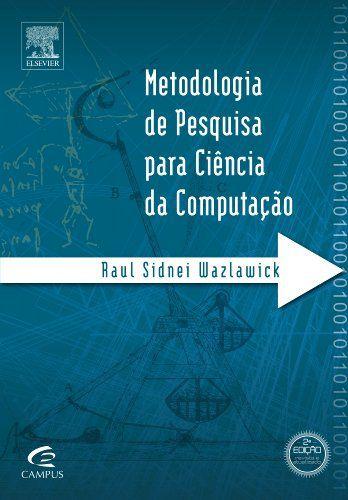 Livro - Metodologia de Pesquisa para Ciência da Computação