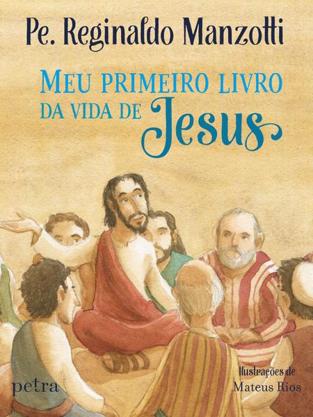 Livro - Meu Primeiro Livro da Vida de Jesus
