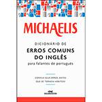 Tudo sobre 'Livro - Michaelis Dicionário de Erros Comuns do Inglês para Falantes do Português'