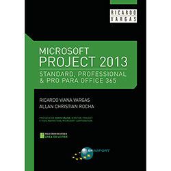 Livro - Microsoft Project 2013: Standard, Professional & Pro para Office 365