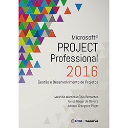 Livro - Microsoft Project Professional 2016: Gestão e Desenvolvimento de Projetos