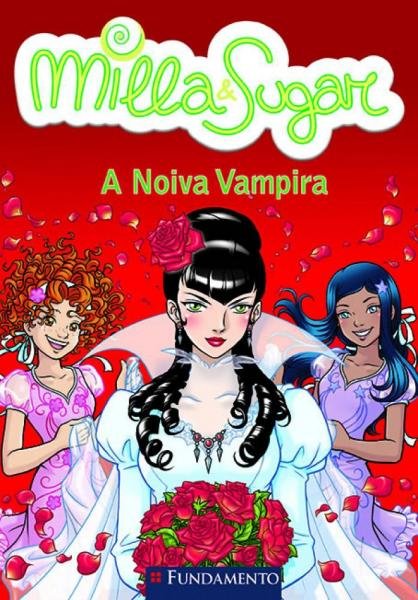 Livro - Milla e Sugar - a Noiva Vampira
