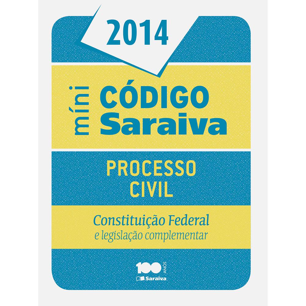 Livro - Míni Código Saraiva Processo Civil: Constituição Federal e Legislação Complementar