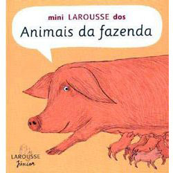Livro - Mini Larousse dos Animais da Fazenda