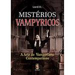 Livro - Mistérios Vampyricos: a Arte do Vampirismo Contemporâneo