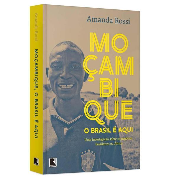 Livro - Moçambique, o Brasil é Aqui