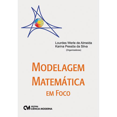 Tudo sobre 'Livro - Modelagem Matemática em Foco'
