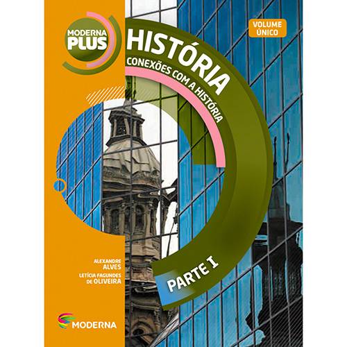 Livro - Moderna Plus História - Conexões com a História - Volume Único