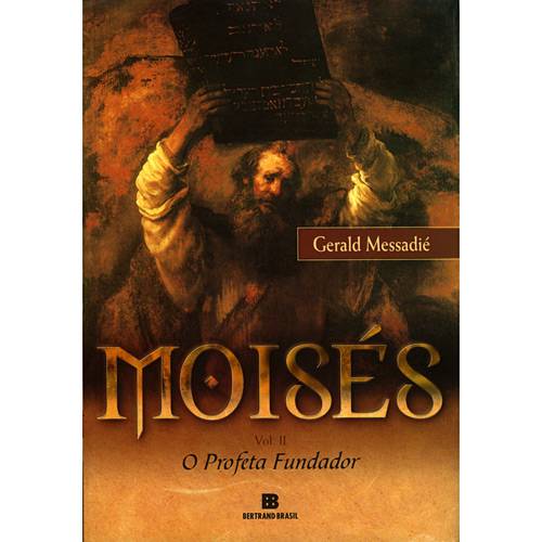 Tudo sobre 'Livro - Moisés (Volume 2) : o Profeta Fundador'