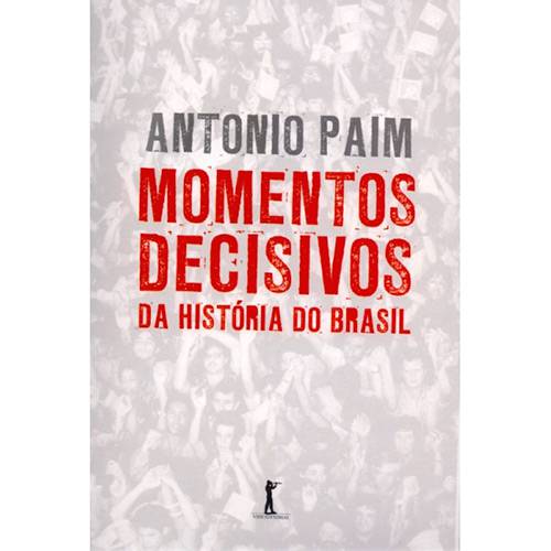Livro - Momentos Decisivos da História do Brasil