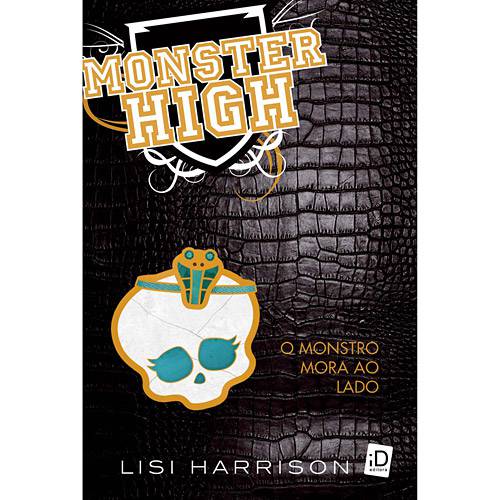 Tudo sobre 'Livro - Monster High 2 - o Monstro Mora ao Lado'