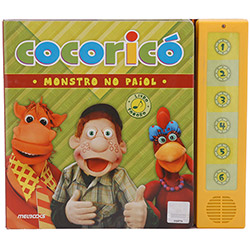 Tudo sobre 'Livro - Monstro no Paiol - Livro Sonoro - Coleção Cocoricó'