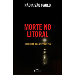 Tudo sobre 'Livro - Morte no Litoral - um Crime Quase Perfeito'