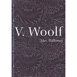 Tudo sobre 'Mrs. Dalloway: Coleção Mulheres Modernistas'