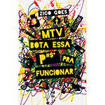 Tudo sobre 'Livro - MTV: Bota Essa P#$* Pra Funcionar'