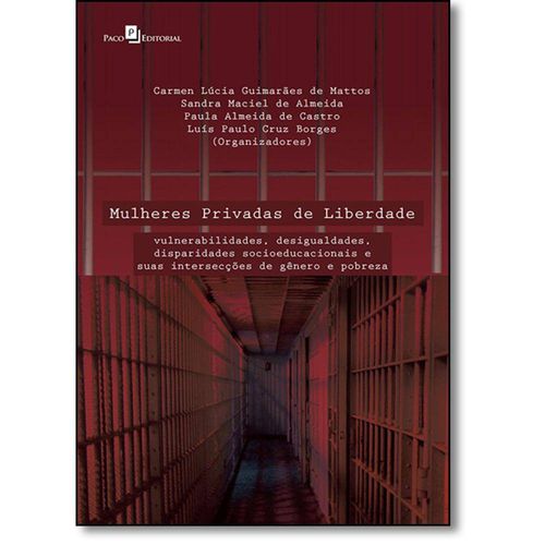 Tudo sobre 'Livro - Mulheres Privadas de Liberdade'