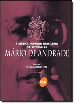 Livro - Música Popular Brasileira na Vitrola de Mário de Andrade
