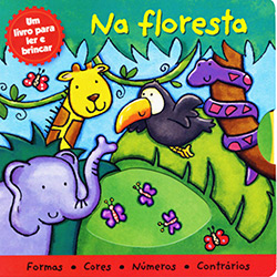 Livro - na Floresta: um Livro para Ler e Brincar