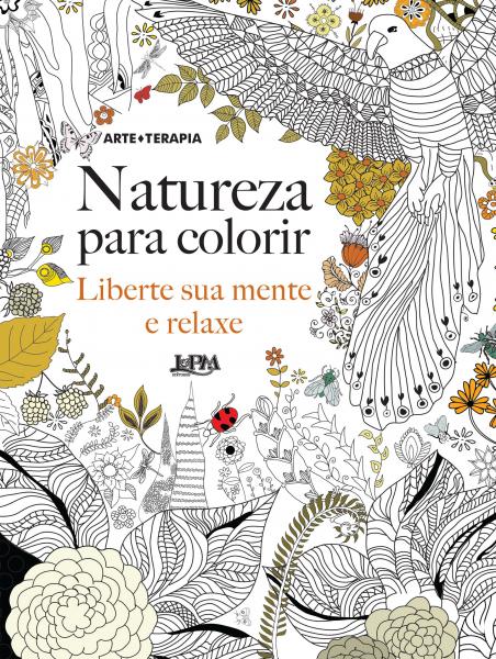 Livro - Natureza para Colorir: Liberte Sua Mente e Relaxe