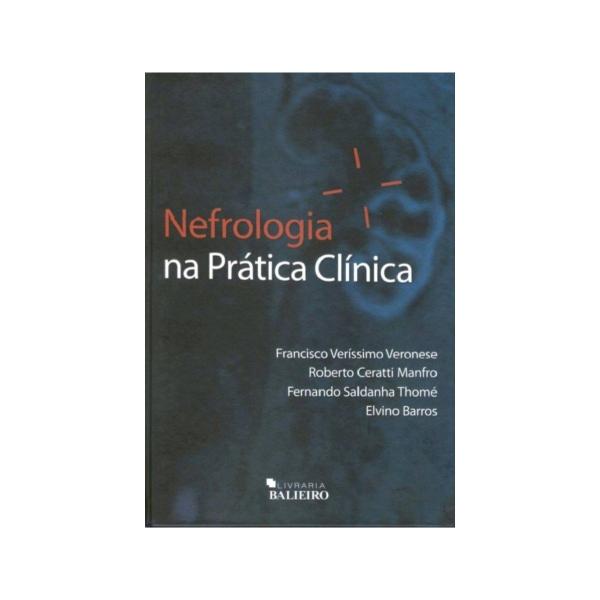 Livro - Nefrologia na Prática Clínica - Veronese - Balieiro
