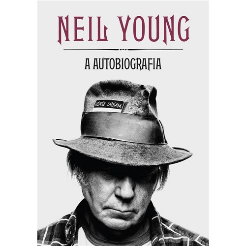 Tudo sobre 'Livro - Neil Young: a Autobiografia'