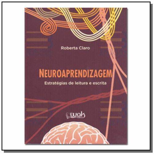 Livro - Neuroaprendizagem Estratégias de Leitura e Escrita - Wak