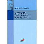 Tudo sobre 'Livro - Nietzsche: Viver Intensamente, Tornar-se o que se é'