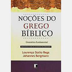 Tudo sobre 'Livro - Noções do Grego Bíblico: Gramática Fundamental'