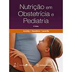 Tudo sobre 'Livro - Nutrição em Obstetrícia e Pediatria'