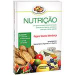 Tudo sobre 'Livro - Nutrição: um Guia Completo de Alimentação, Práticas de Higiene, Cardápios, Doenças, Dietas e Gestão'